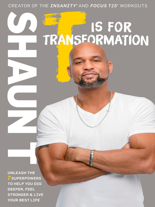 Title details for T Is for Transformation by Shaun T. - Wait list